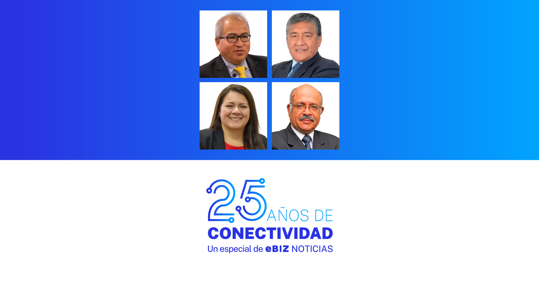 25 años de conectividad | Un especial de eBIZ Noticias