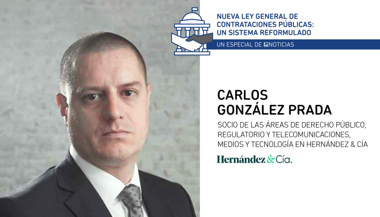 “Creo que se mejora la transparencia” – Carlos González Prada, Hernández & Cía | Especial Nueva Ley General de Contrataciones Públicas: un sistema reformulado