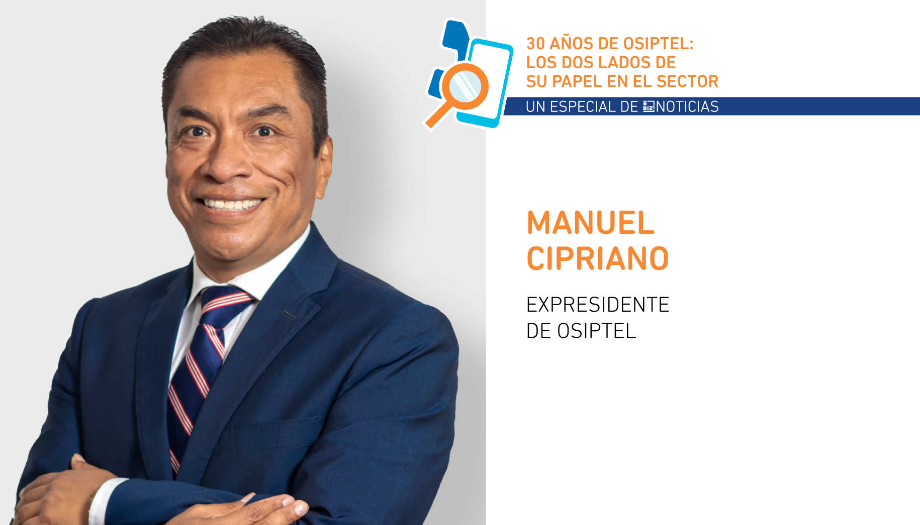 30 años de OSIPTEL: Los dos lados de su papel en el sector - Manuel Cipriano_eBIZ_Noticias