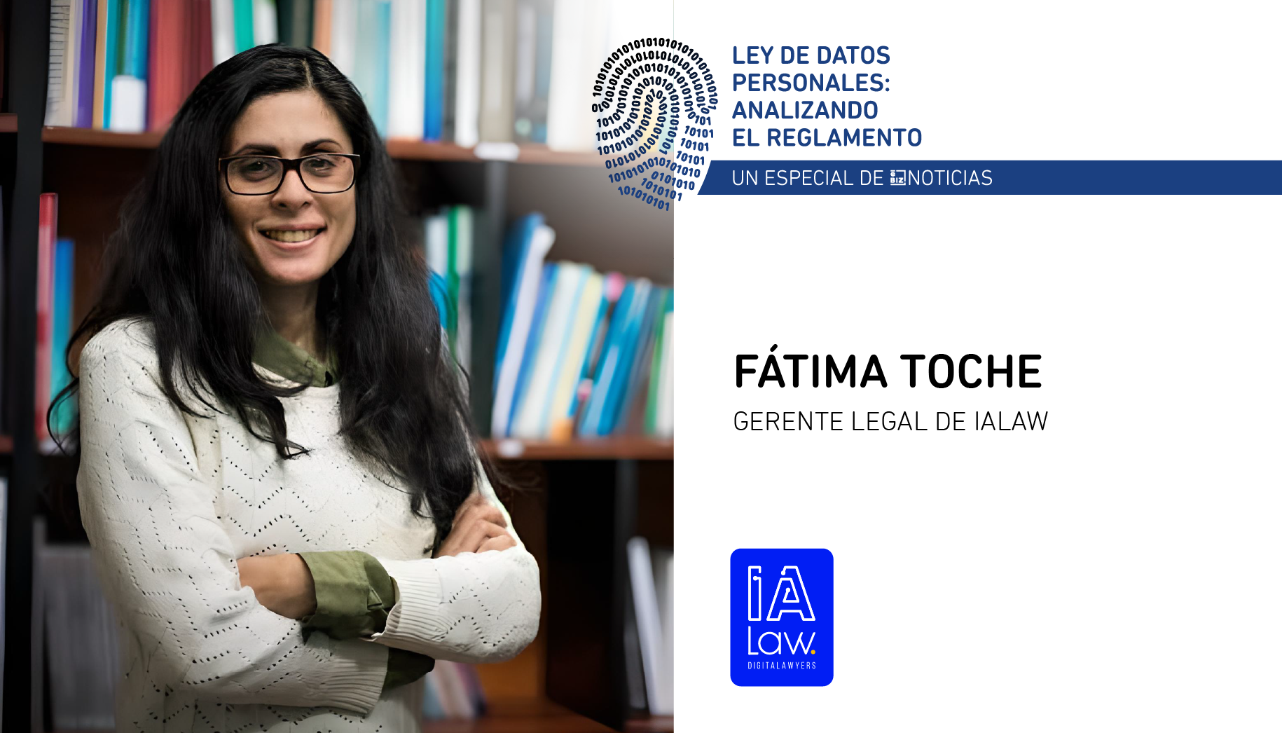 Especial Ley de Datos Personales: Analizando el Reglamento - Fátima Toche | eBIZ Noticias