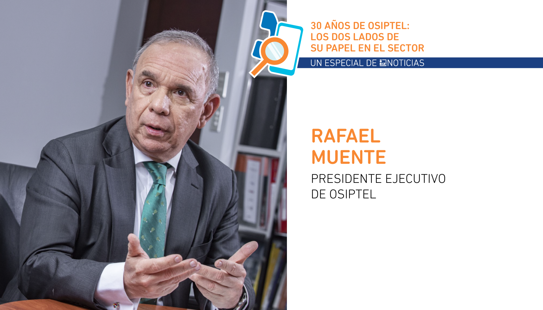 Especial 30 años de OSIPTEL: Los dos lados de su papel en el sector - Rafael Muente_eBIZ_Noticias