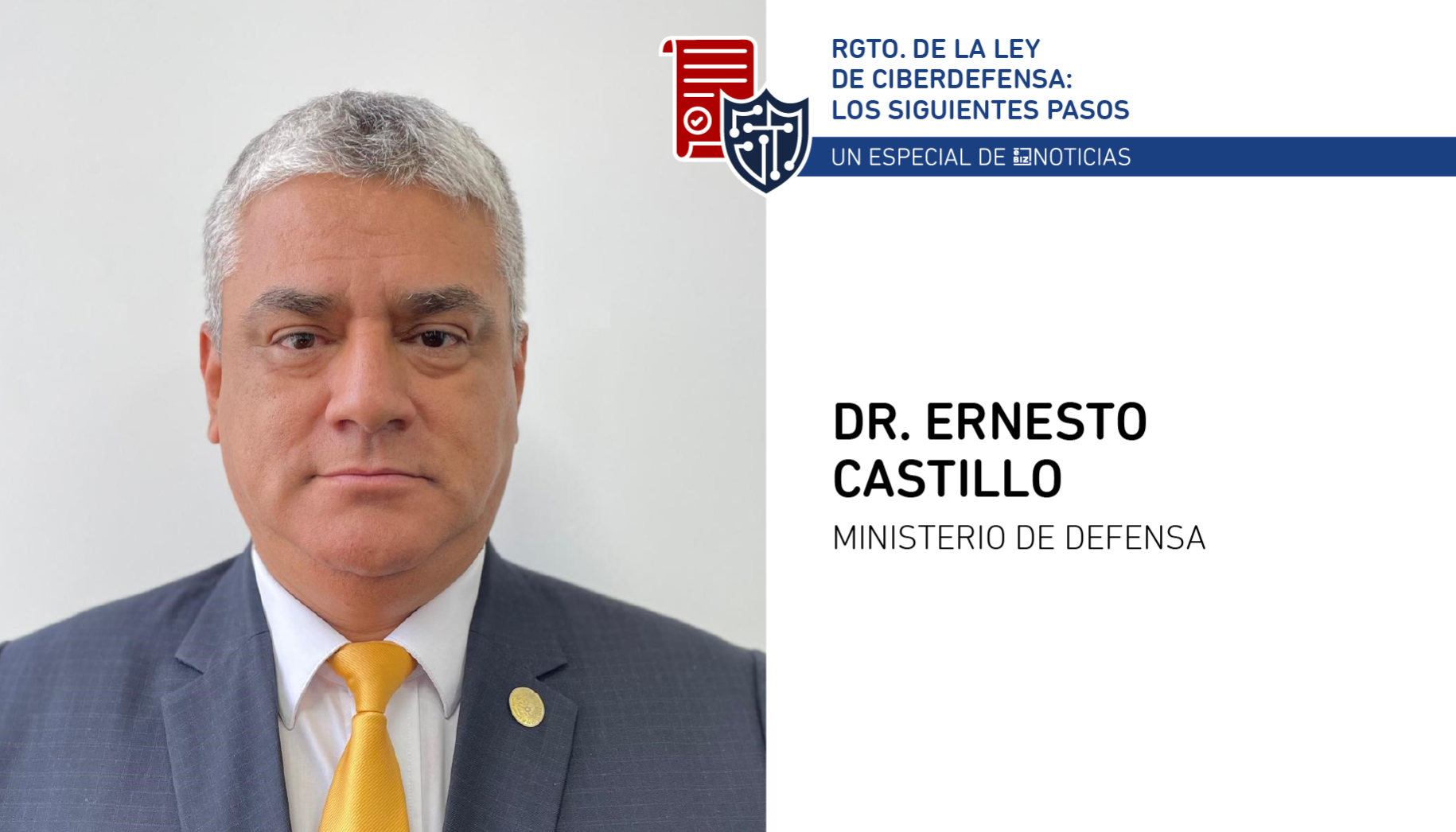 Especial Reglamento de la Ley de Ciberdefensa - Dr. Ernesto Castillo eBIZ Noticias