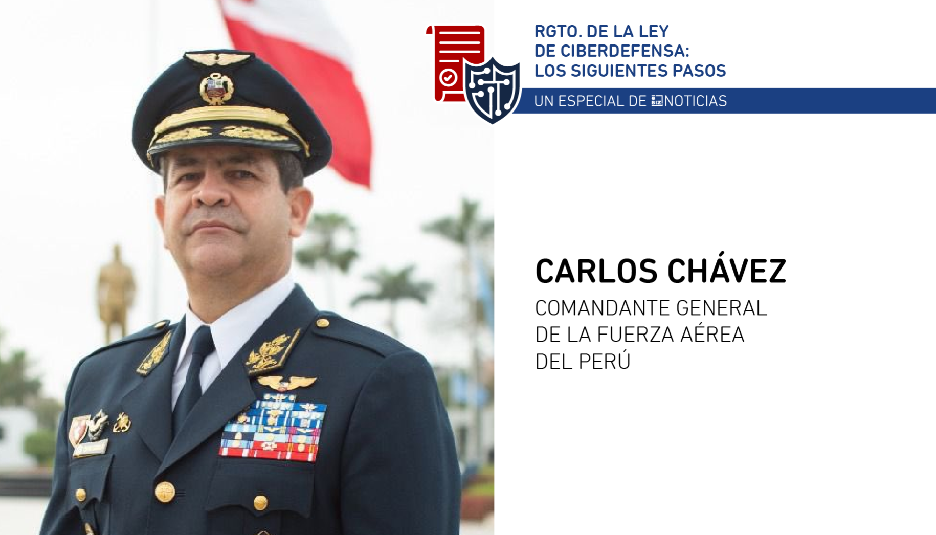 Especial Reglamento de la Ley de Ciberdefensa - Carlos Chávez eBIZ Noticias